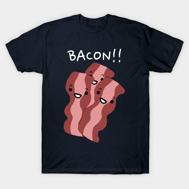 Bacon!! T-Shirt by Alexa and Dad Designs